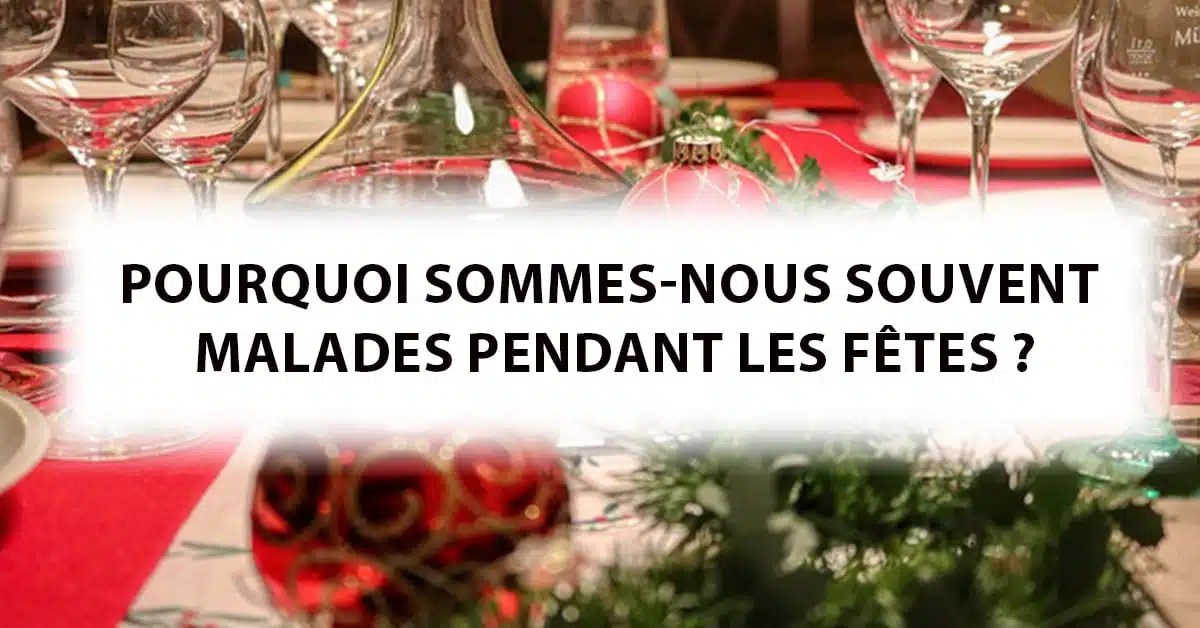 Pourquoi nous sommes plus malades pendant les fêtes de fin d’année - Naturopathie - Fanny D'Avvocato - miniature