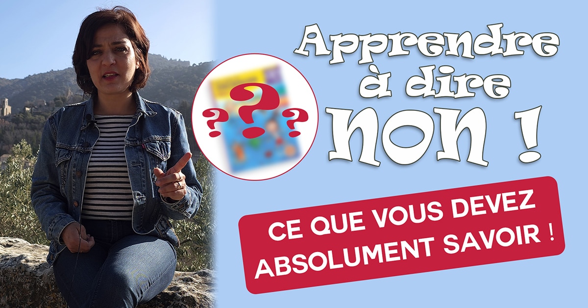 Apprendre à dire non - ce que vous devez Absolument savoir - Atelier Fanny D'Avvocato - vignette site internet.mp4